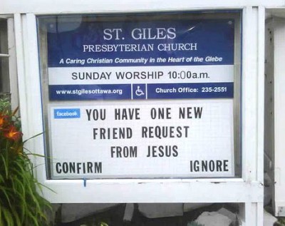 Hilarious church sign - You have one new friend request from Jesus, ignore or confirm?