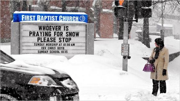 Hilarous church sign - whoever is praying for snow please stop.
