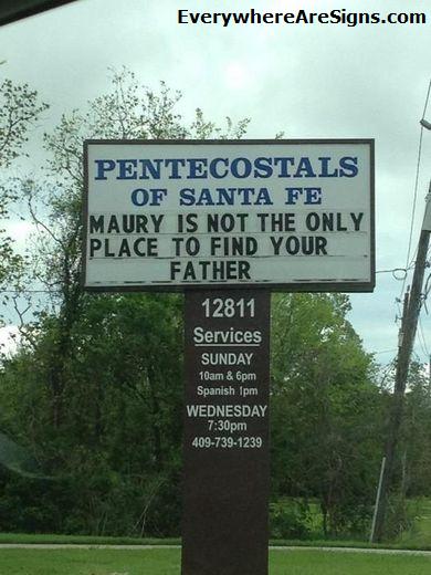 Funny church sign - Maury is not the only place to find your Father.